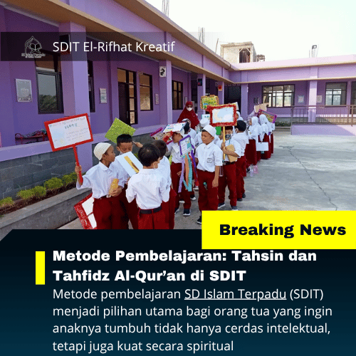 Metode Pembelajaran: Tahsin dan Tahfidz Al-Qur’an di SDIT